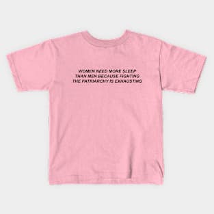 WOMEN NEED MORE SLEEP THAN MEN Kids T-Shirt